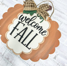 Load image into Gallery viewer, Welcome Fall Scalloped Pumpkin Door Hanger
