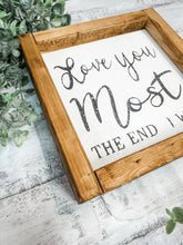 Load image into Gallery viewer, Love You Most - Shelf Sitter - Framed Sign