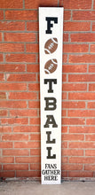 Load image into Gallery viewer, Football Fans Gather Here Porch Leaner