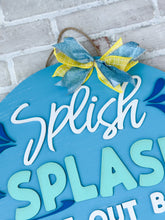 Load image into Gallery viewer, Splish Splash Pool Door Hanger
