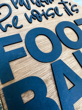 Load image into Gallery viewer, Pardon the Noise It’s Football Season Leopard Door Hanger