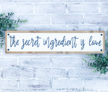 Load image into Gallery viewer, The Secret Ingredient Is Love Rustic Wood Plaque Sign - Valentine's Day - Kitchen Decor