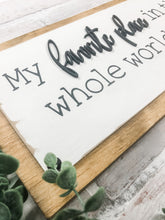 Load image into Gallery viewer, My Favorite Place In The World Is Next To You Rustic 3D Wood Plaque Sign - Valentine's Day Decor