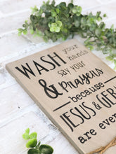 Load image into Gallery viewer, Wash Your Hands & Say Your Prayers Because Jesus & Germs Are Everywhere - Religious - Kitchen Sign - Bathroom Decor