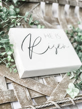 Load image into Gallery viewer, He Is Risen Shelf Sitter- Inspirational Sign - Easter Decor - Religious