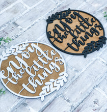 Load image into Gallery viewer, Enjoy The Little Things Sign