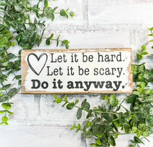 Load image into Gallery viewer, Rustic Motivational Shelf Sitter Sign