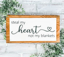 Load image into Gallery viewer, Steal My Heart Not My Blankets Shelf Sitter - Valentine’s Decor