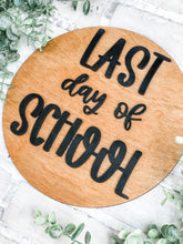 Load image into Gallery viewer, First Day of School - Last Day of School - Reversible Sign