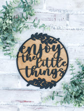 Load image into Gallery viewer, Enjoy The Little Things Sign