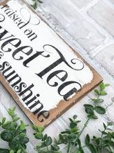 Load image into Gallery viewer, Raised on Sweet Tea and Sunshine Sign - Summer Decor