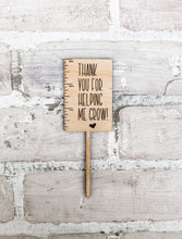 Load image into Gallery viewer, Thanks For Helping Me Grow Plant Pick - Teacher Appreciation Gift