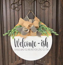 Load image into Gallery viewer, Welcome-ish Farmhouse Door Hanger - Housewarming