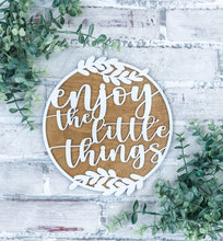 Load image into Gallery viewer, Enjoy The Little Things Sign