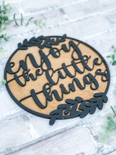 Load image into Gallery viewer, Enjoy The Little Things Sign