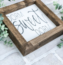 Load image into Gallery viewer, Dorm Sweet Dorm- Shelf Sitter - Framed Sign