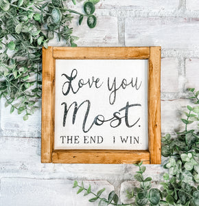 Love You Most - Shelf Sitter - Framed Sign