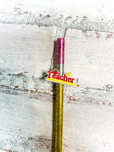 Pencil Straw with Teacher Charm