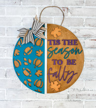 Load image into Gallery viewer, Tis The Season To Be Fall-y Door Hanger
