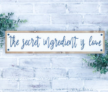 Load image into Gallery viewer, The Secret Ingredient Is Love Rustic Wood Plaque Sign - Valentine&#39;s Day - Kitchen Decor
