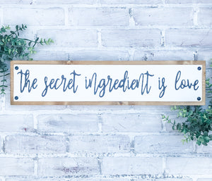 The Secret Ingredient Is Love Rustic Wood Plaque Sign - Valentine's Day - Kitchen Decor