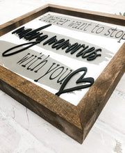 Load image into Gallery viewer, I Never Want To Stop Making Memories With You Rustic Modern 3D Framed Wood Sign - Valentine&#39;s Day Decor

