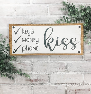 Keys Money Phone Kiss Rustic Wood Plaque Sign - Entryway Sign - Valentine's Day Decor