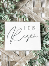 Load image into Gallery viewer, He Is Risen Shelf Sitter- Inspirational Sign - Easter Decor - Religious

