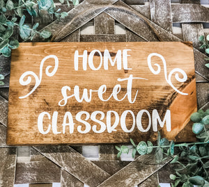 Home Sweet Classroom Hanging Sign - Teacher Gift - Classroom Decor