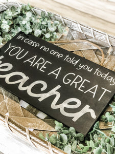 You Are A Great Teacher Hanging Sign - Teacher Gift - Classroom Decor