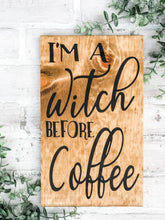 Load image into Gallery viewer, Witch Before Coffee Kitchen Sign
