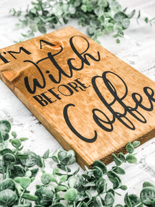 Witch Before Coffee Kitchen Sign