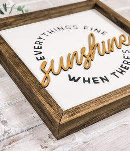 Everything’s Fine When There’s Sunshine Framed Sign - Summer Decor