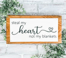 Load image into Gallery viewer, Steal My Heart Not My Blankets Shelf Sitter - Valentine’s Decor
