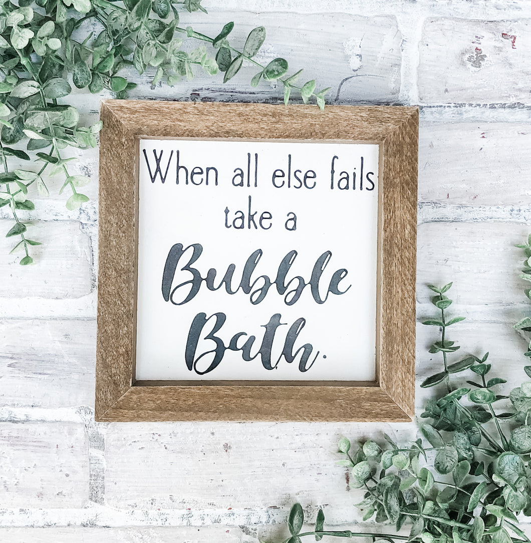 When All Else Fails, Take A Bubble Bath - Shelf Sitter - Framed Sign