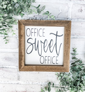 Office Sweet Office - Shelf Sitter - Framed Sign