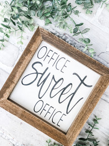 Office Sweet Office - Shelf Sitter - Framed Sign
