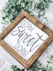 Dorm Sweet Dorm- Shelf Sitter - Framed Sign