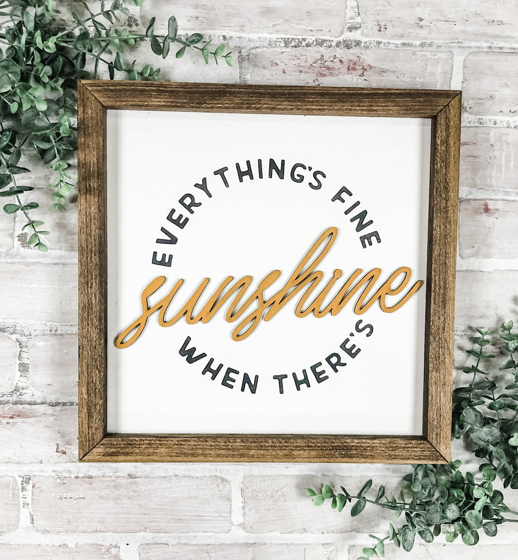 Everything’s Fine When There’s Sunshine Framed Sign - Summer Decor