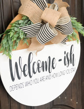 Load image into Gallery viewer, Welcome-ish Farmhouse Door Hanger - Housewarming
