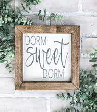Load image into Gallery viewer, Dorm Sweet Dorm- Shelf Sitter - Framed Sign
